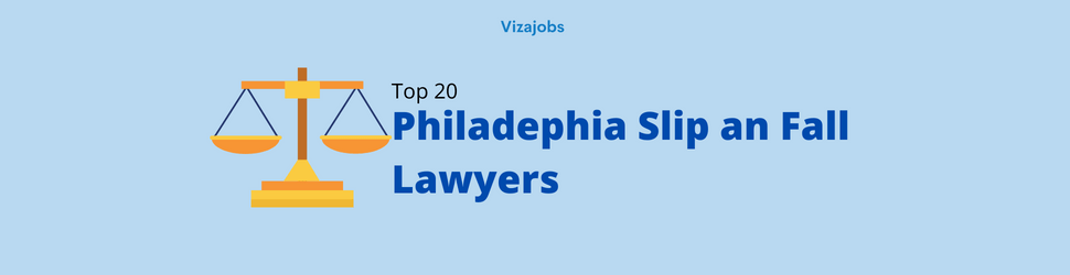 Top 20 Philadelphia Slip And Fall Lawyers - Vizajobs.com